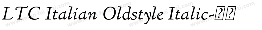 LTC Italian Oldstyle Italic字体转换